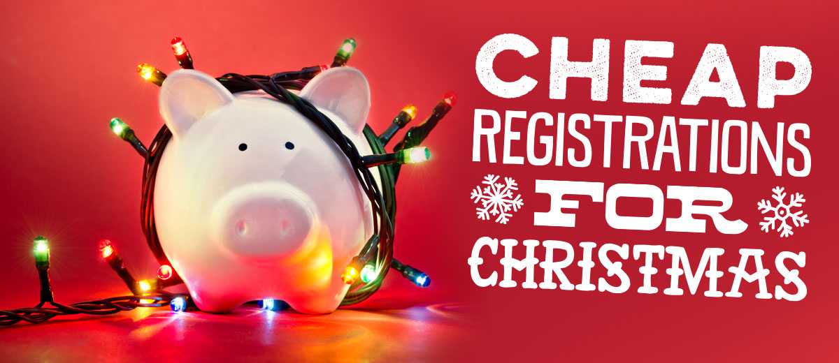 Cheap registrations for Christmas