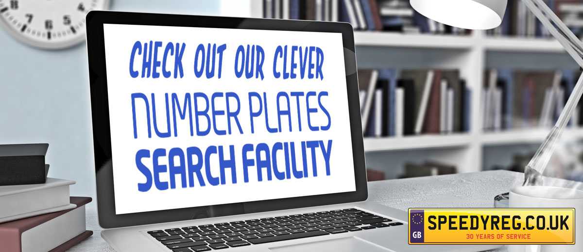 Check out our Clever Number Plates Search Facility