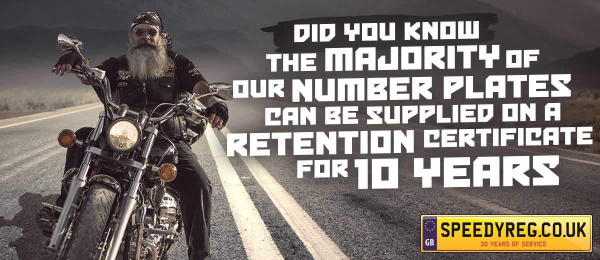 Did you know the majority of our number plates can be supplied on a  Retention Certificate for 10 years?