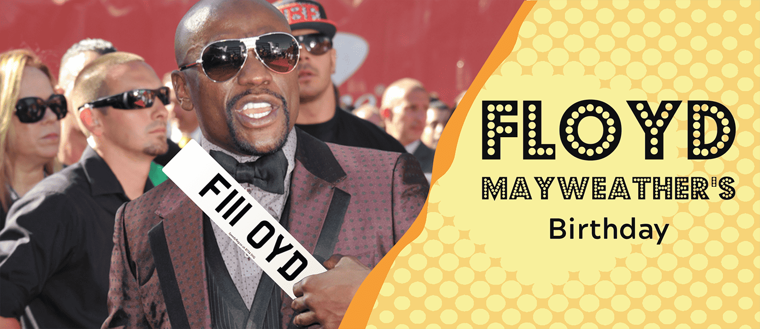 Floyd Mayweather Celebrates his Birthday Today!﻿