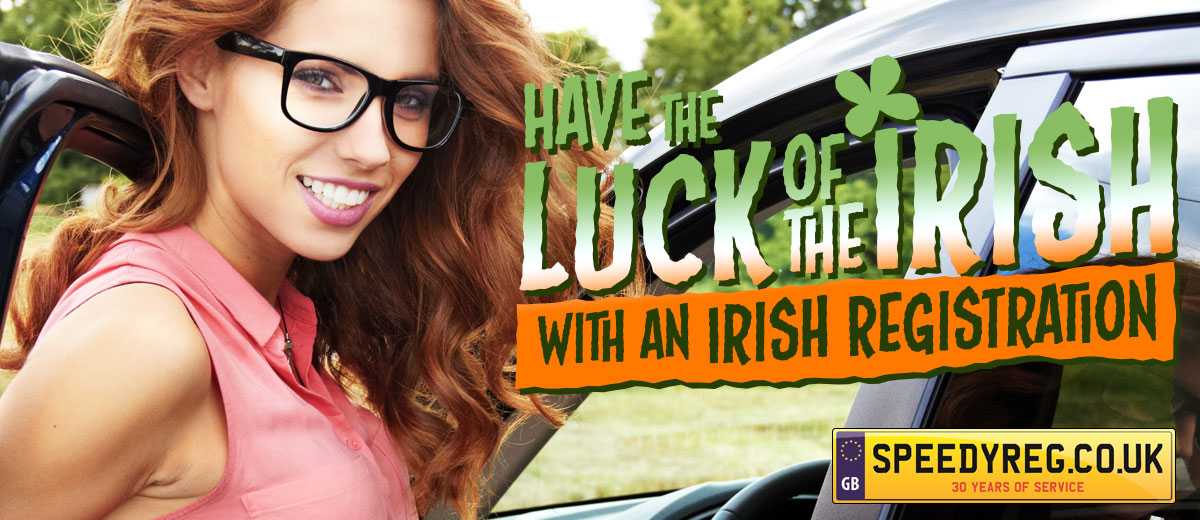 Have the luck of the Irish with an Irish registration