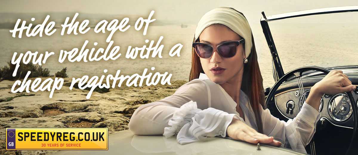 Hide the age of your vehicle with a cheap registration