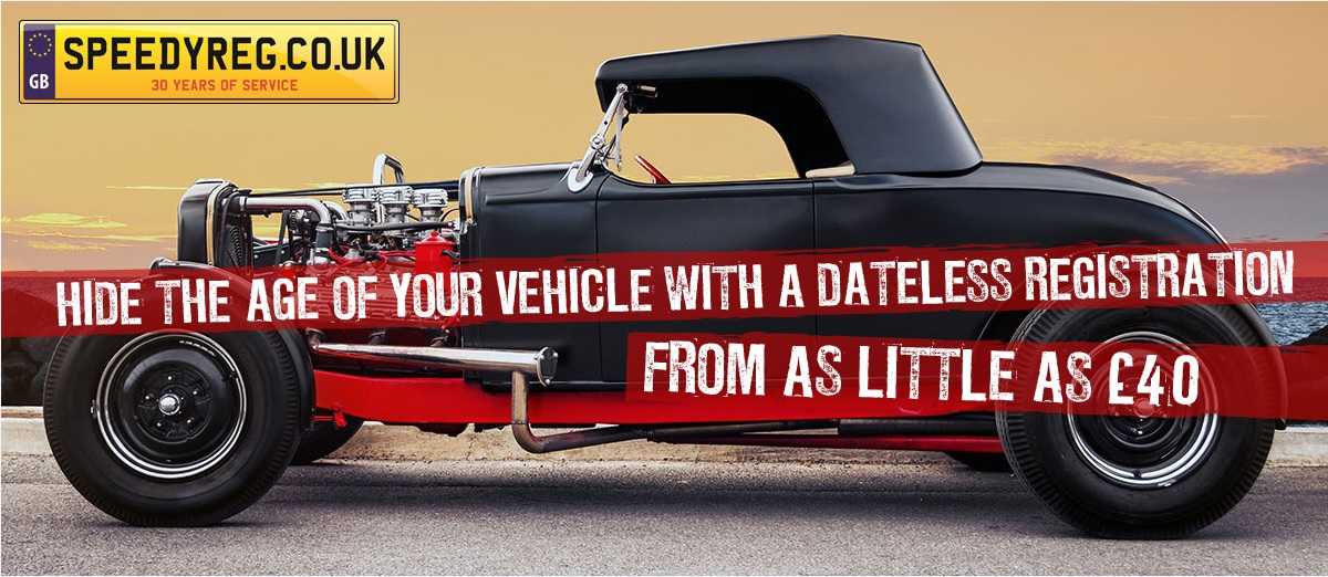 Hide the age of your vehicle with a dateless registration, from as little as £40