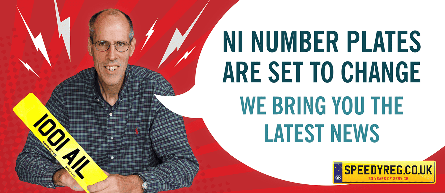 NI Number Plates are Set to Change – We Bring you the Latest News