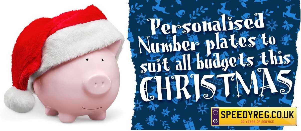 Personalised number plates to suit all budgets at christmas