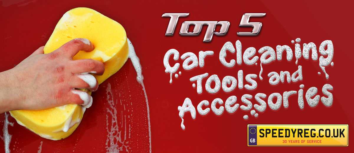 Top 5 Car Cleaning Tools and Accessories
