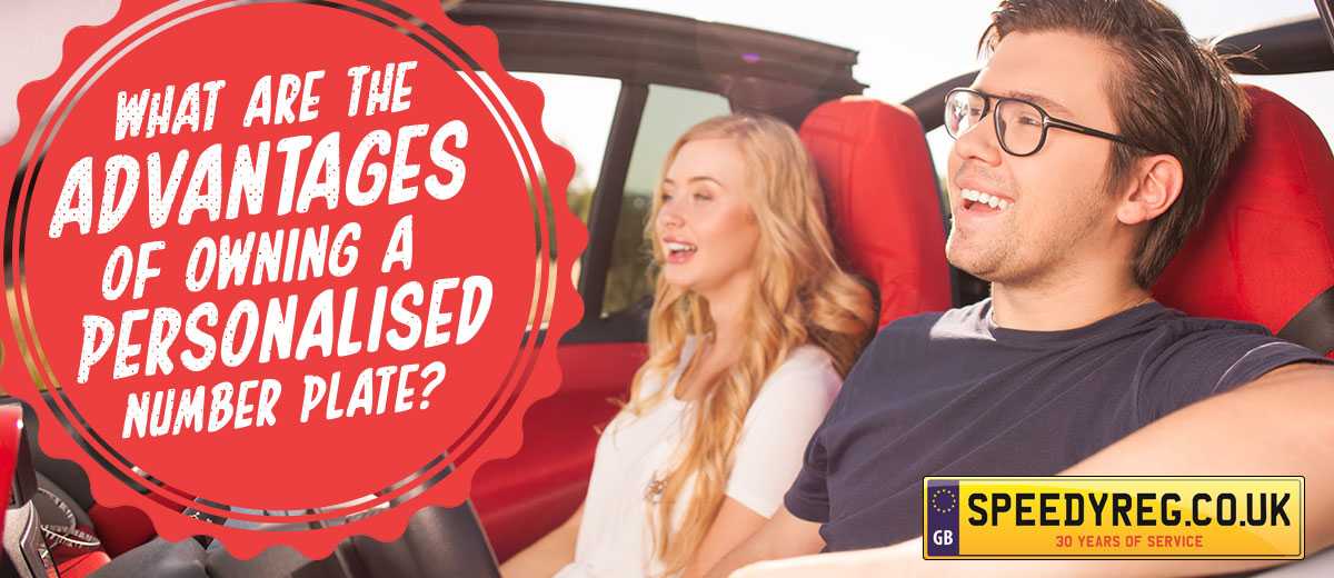 What are the advantages of owning a Personalised Number Plate?