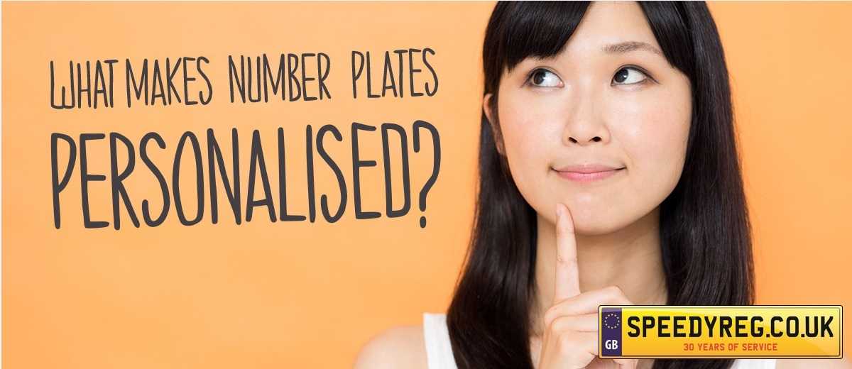 What makes number plates personalised?