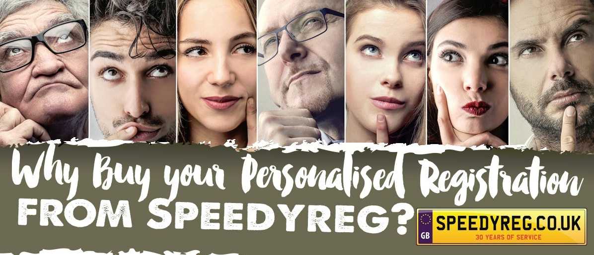Why Buy your Personalised Registration Plates from Speedy Reg?